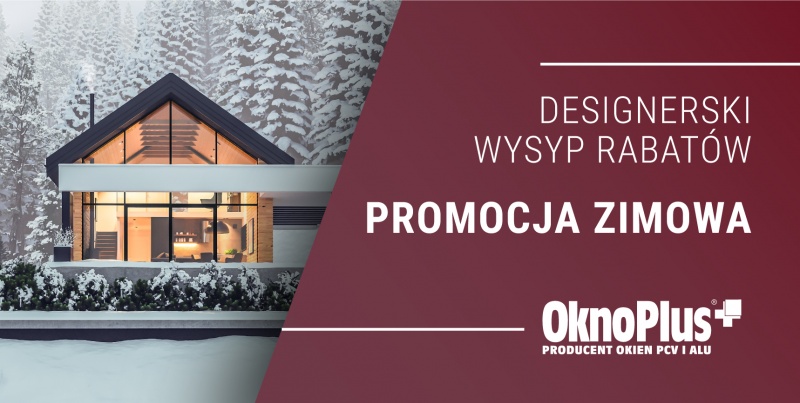 Designerski wysyp rabatów Promocja zimowa OknoPlus
