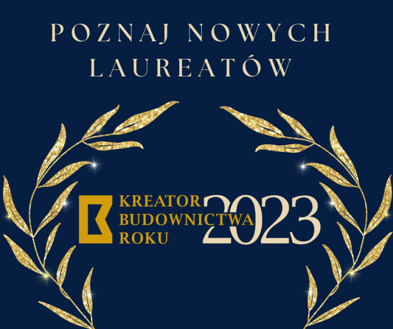 Mieczysław Joniec oraz Firma JONIEC® uhonorowani tytułem Kreator Budownictwa Roku 2023 Poznaj nowych laureatow_KBR2023_940 x 788 px