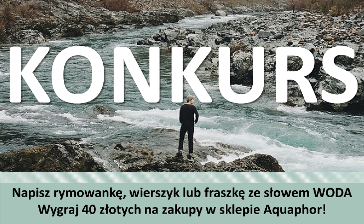 Napisz rymowankę, wierszyk lub fraszkę ze słowem WODA! Napisz rymowankę, wierszyk lub fraszkę ze słowem WODA!
