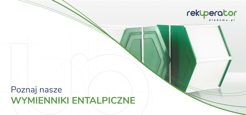 Poznaj nasze wymienniki entalpiczne Poznaj nasze wymienniki entalpiczne