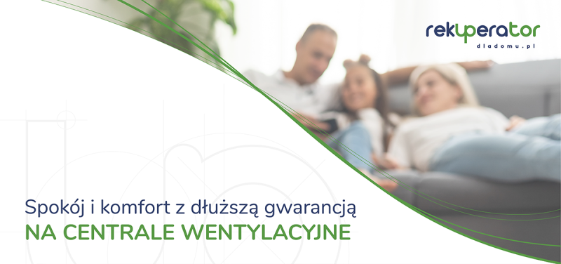 Spokój i komfort z dłuższą gwarancją na centrale wentylacyjne Artykul_3_lata_gwarancji_1