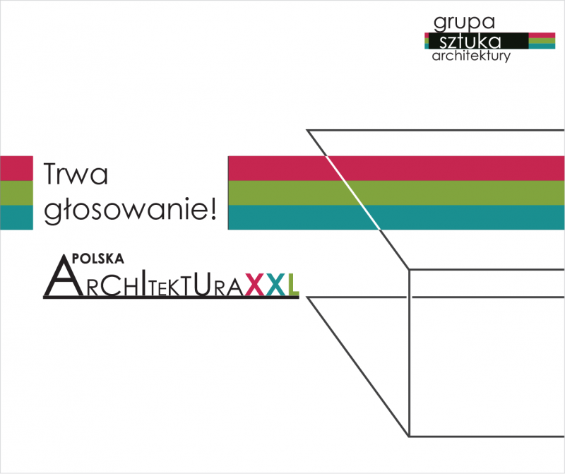 Wybierz najlepszą realizację w Plebiscycie Polska Architektura XXL 2017! Wybierz najlepszą realizację w Plebiscycie Polska Architektura XXL 2017!